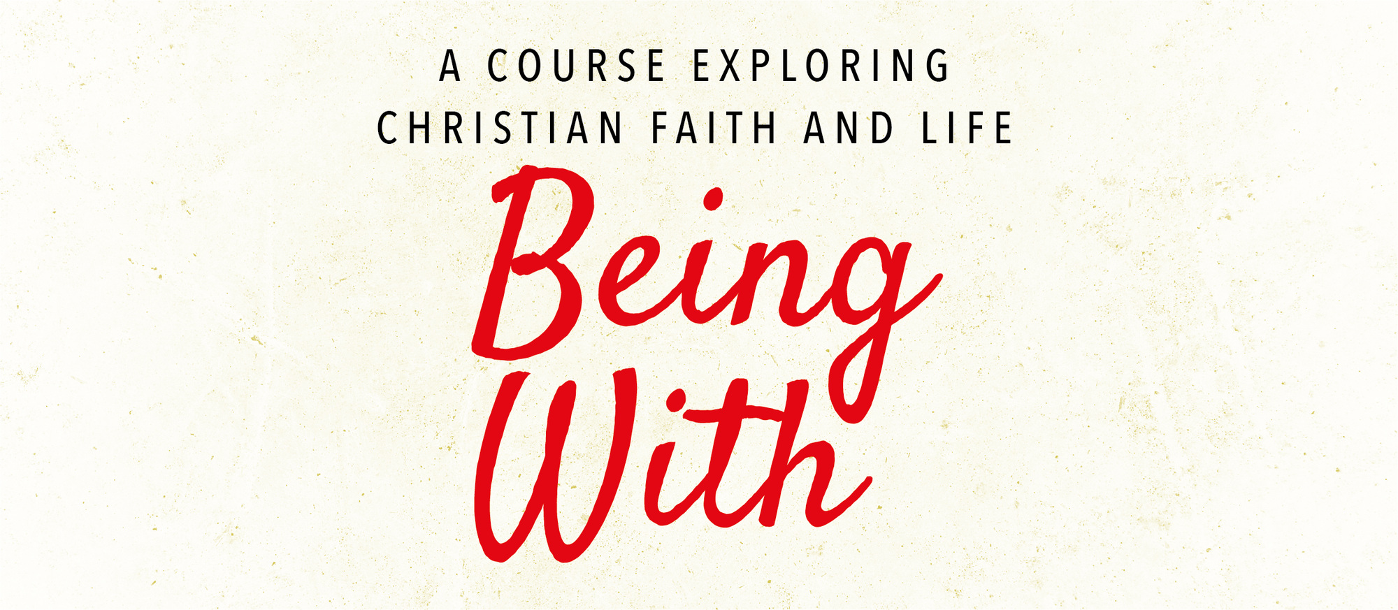 Being With - a course with a difference!